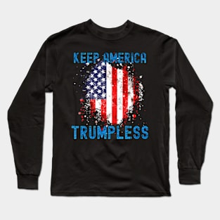 Keep America Trumpless ny -Trump Long Sleeve T-Shirt